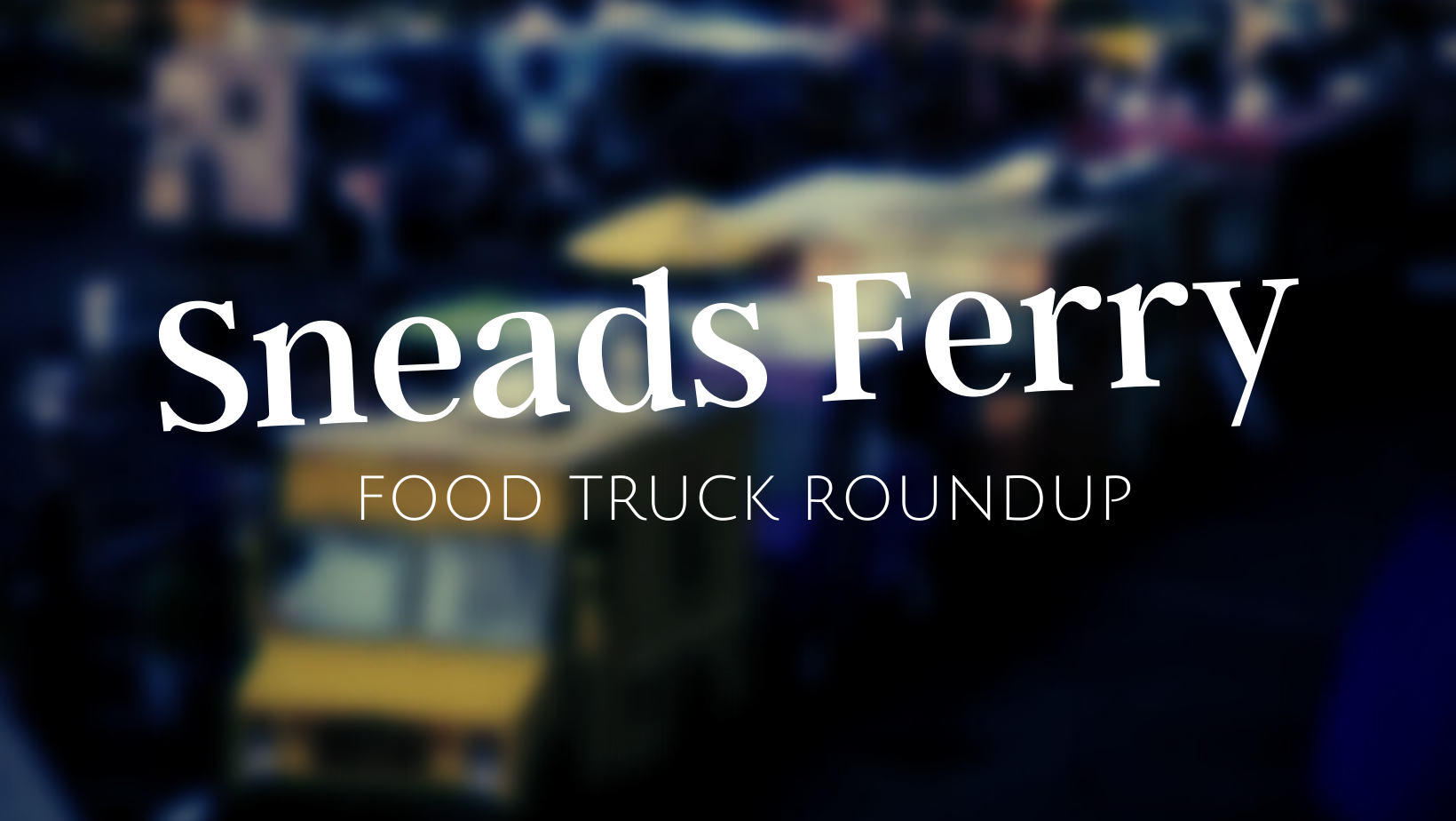 Sneads Ferry Food Truck Roundup- Fall '23